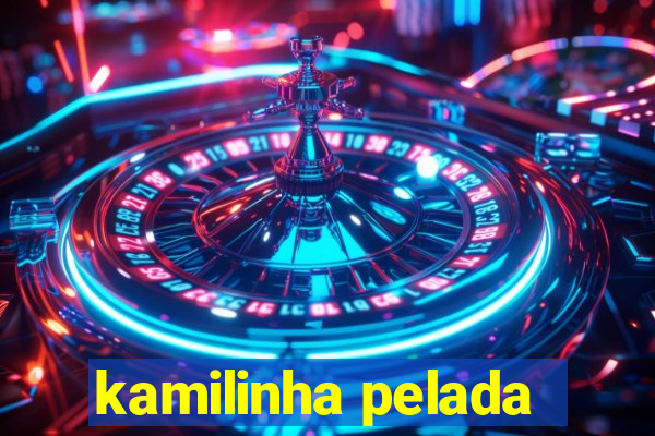 kamilinha pelada